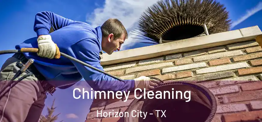  Chimney Cleaning Horizon City - TX