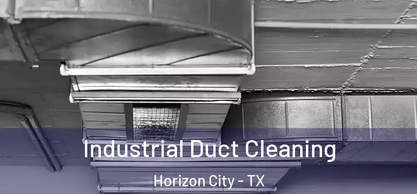  Industrial Duct Cleaning Horizon City - TX