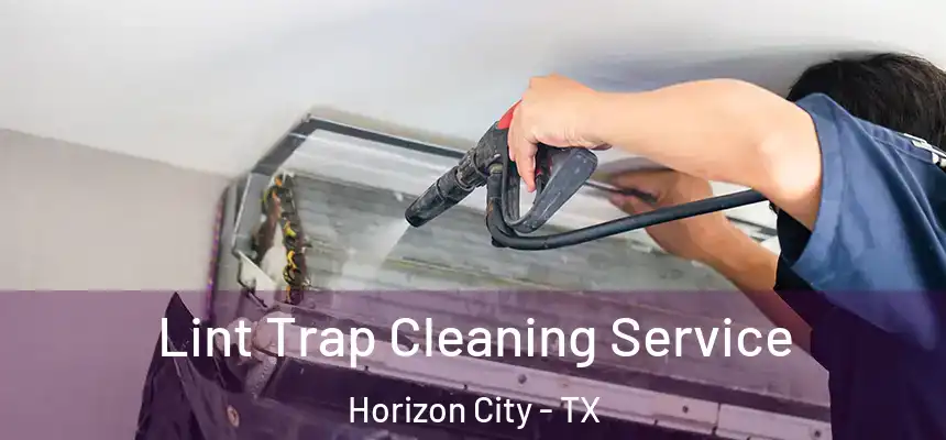  Lint Trap Cleaning Service Horizon City - TX