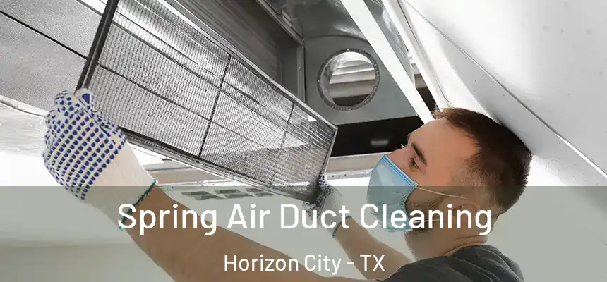  Spring Air Duct Cleaning Horizon City - TX